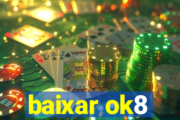 baixar ok8